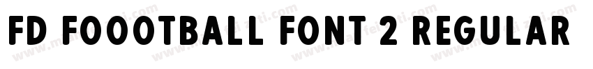 FD Foootball Font 2 Regular字体转换